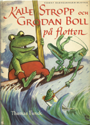 Kalle Stropp och Grodan Boll