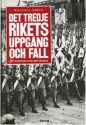 Tredje rikets uppgång och fall. Det nazistiska Tysklands historia