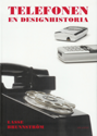 Telefonen. En designhistoria